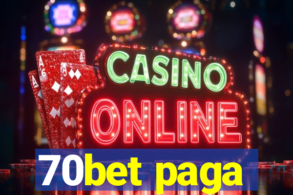 70bet paga